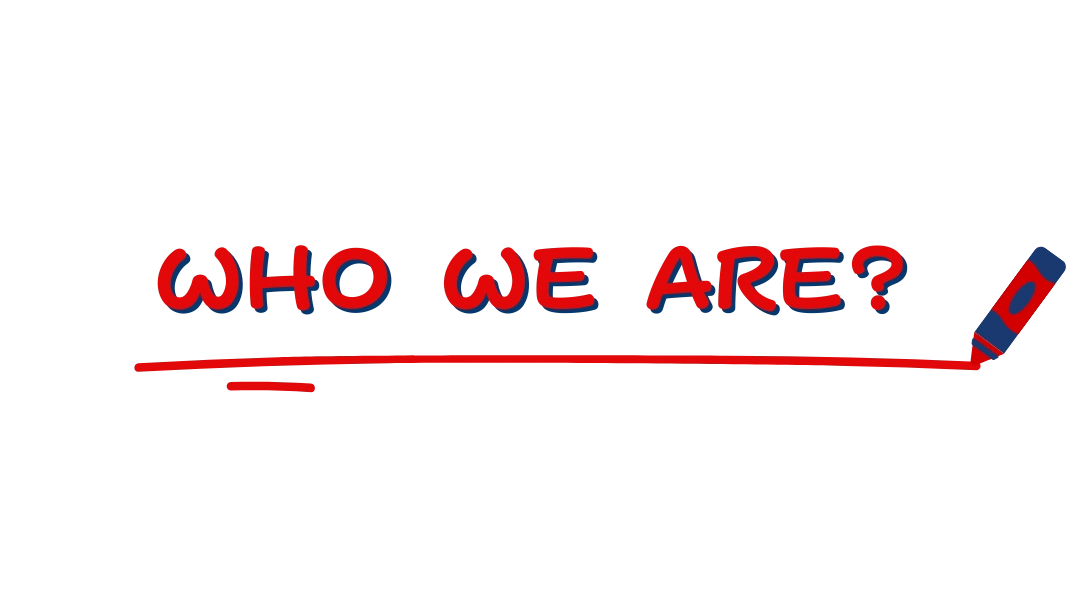 WHO WE ARE?